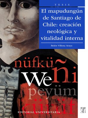 cover image of El mapudungún de Santiago de Chile: creación neológica y vitalidad interna
